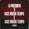 La Pregunta x Hace Mucho Tiempo x2 (Myke Mashup)