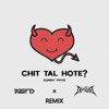 Chit Tal Hote (Right D x Diablo Remix)