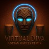 Virtual Diva - Adrian Garces Remix