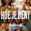 Hoe je bent CLUB EDIT