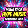 MEGA PACK HYPE MUSIC NOVIEMBRE 2025 (227 EDITS)