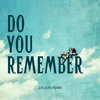 Do You Remember