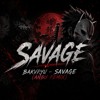 BAKVRYU - SAVAGE (ANBU REMIX)