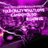 Crazy What Love Can Do x DEEZAYBIN MIX