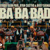 Kybba, Ryan Castro, Sean Paul - Bababad Remix