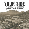 Your Side - Weird Genius (Mendadak DJ edit)