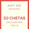 DJ CHETAS Exclusives Vol.8