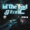 In The End x Titanic | Ran B x SD Remix