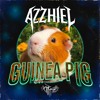 Azzhiel,KillStroy - Guinea Pig