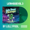 lollypool - Latin House Vol. 3