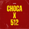 Choca x 512 (Myke Mashup Aca Out 88Bpm)