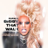 Sissy That Walk - Rupaul