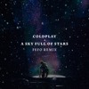 Coldplay - A Sky Full of Stars (Fefo Remix)