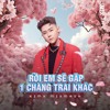 RỒI EM SẼ GẶP MỘT CHÀNG TRAI KHÁC - KIMX MIXMASH