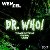 DR. WHO! (WENZEL EDIT)