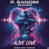 P. Sandim - Rihanna - Alive Love (Roger Grey)