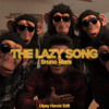 THE LAZY SONG - Dipsy Handz Edit