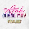 Xem Như Em Chăng May ( Kim Leo Fix )