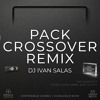 Pack Crossover Remix - Iván Salas