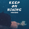 Keep on Rising (H4RD Remix) FREE DOWNLOAD