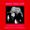 BRING YOUR LOVE (ROB PHILLIPS REMIX)
