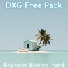 BigRoom Bounce Hard🔥DXG Free Pack