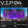 V.I.P 04 - Edit Pack (Psy Trance)