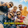 Multimiljonair - D-TEKT Remix