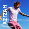 Azizam - Ed Sheeram (JUNCE Mash)