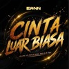 CINTA LUAR BIASA - (EANN EDIT) #BREAKBEAT