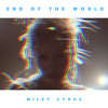 End Of The World - Miley Cyrus (JUNCE Mash)