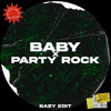 BABY X PARTY ROCK ANTHEM (BAZY EDIT)