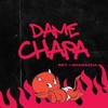 DAME CHAPA (RKT x GUARACHA)