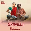 Srivalli l Remix l PushPa l Dj Abi