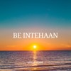 Be Intehaan