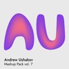 Andrew Ushakov - Mashup Pack vol. 7