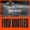 Ashanti - Foolish [Back2U] [FMW BOOTLEG] (Free D