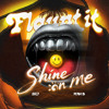 Flaunt It x Shine on meee | Ran B x SD Remix