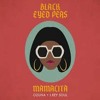 Black Eyed Peas - Mamacita