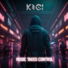 KECI - Music Takes Control
