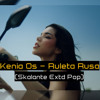 Kenia Os - Ruleta Rusa (Skalante Extd Pop)