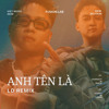 ANH TÊN LÀ - LD REMIX