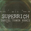 Superrich (Daniel Tomen Remix)