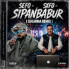 Sefo - , Sxfo - SIPANBABUR ( DJKARMA REMIX )