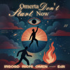 Omerta Dont Start Now (IRSOSD, Richi, Omen Edit)