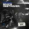 SPACE DESTROYER [BLVX REMIX]