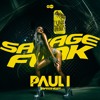 Savage Funk - PAULI mashup