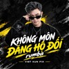 KHÔNG MÔN ĐĂNG HỘ ĐỐI rumba remix - Viet Kun fix