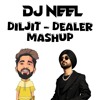 DEALER ( DJ NEEL DELHI MASHUP)