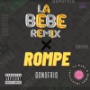 La Bebe x Rompe (Donofrio Mashup)